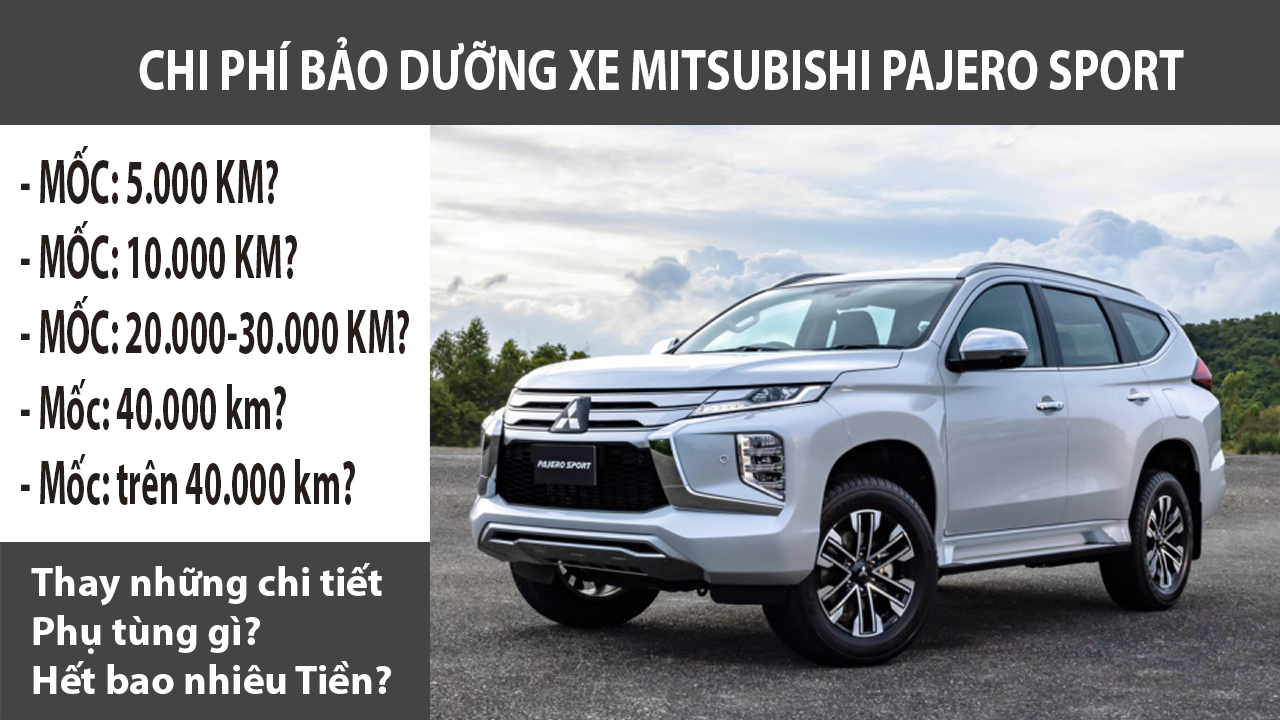 Chi phí bảo dưỡng xe Mitsubishi Pajero Sport