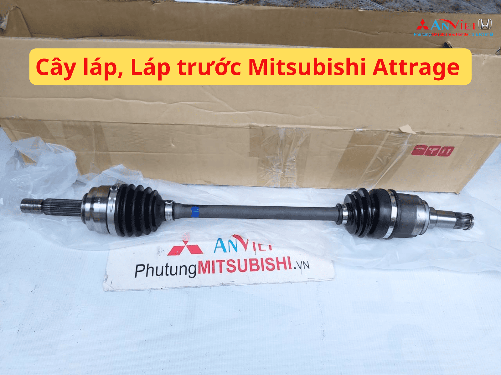 Cây láp xe Mitsubishi Attrage