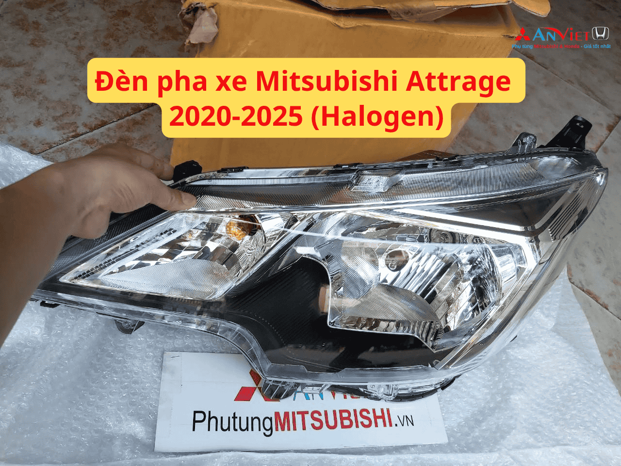 Đèn pha xe Mitsubishi Attrage 2020-2025 bản Halogen