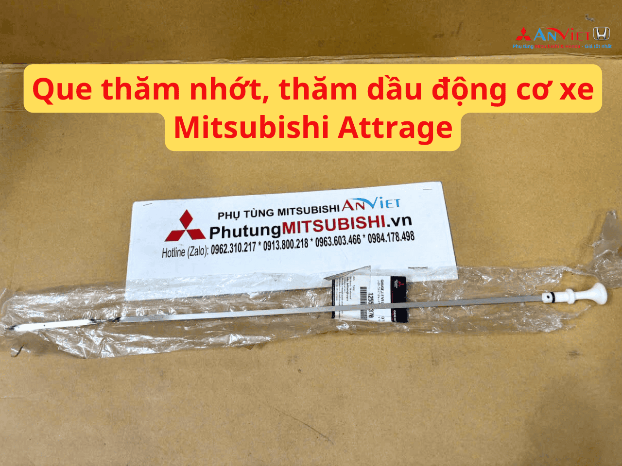 Que thăm nhớt, thăm dầu động cơ xe Mitsubishi Attrage