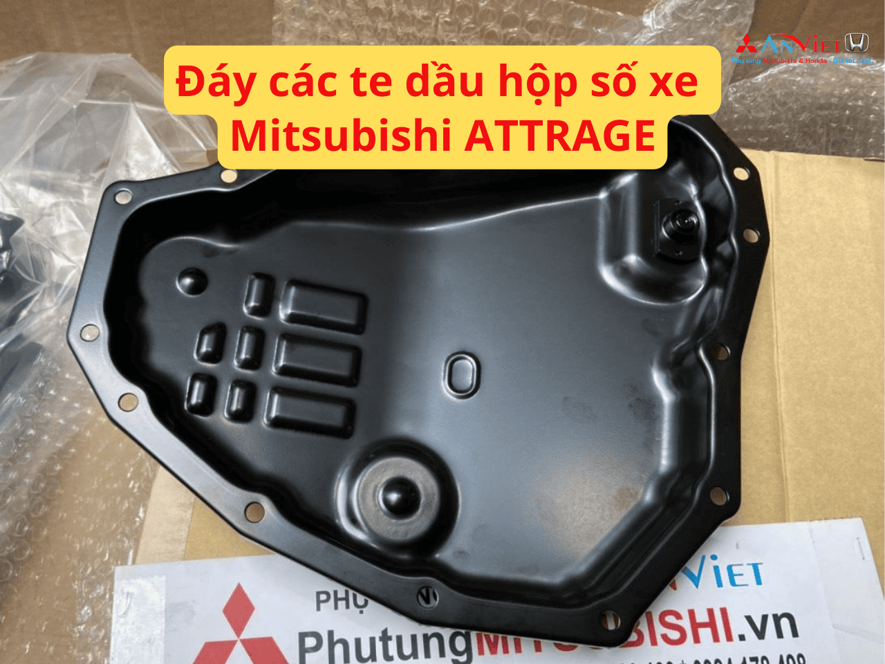 Đáy các te dầu hộp số xe Mitsubishi ATTRAGE