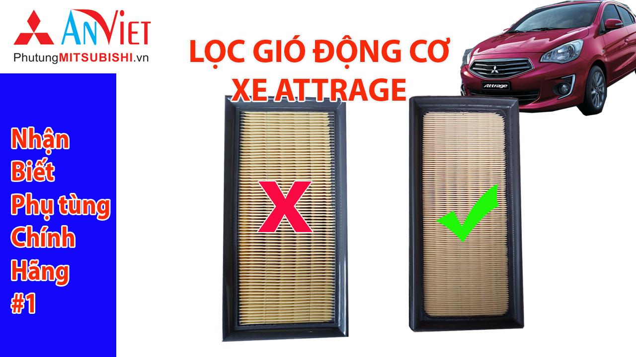 Cách phân biệt lọc gió động cơ Attrage chính hãng I Các thay lọc Attrage I Phụ tùng An Việt