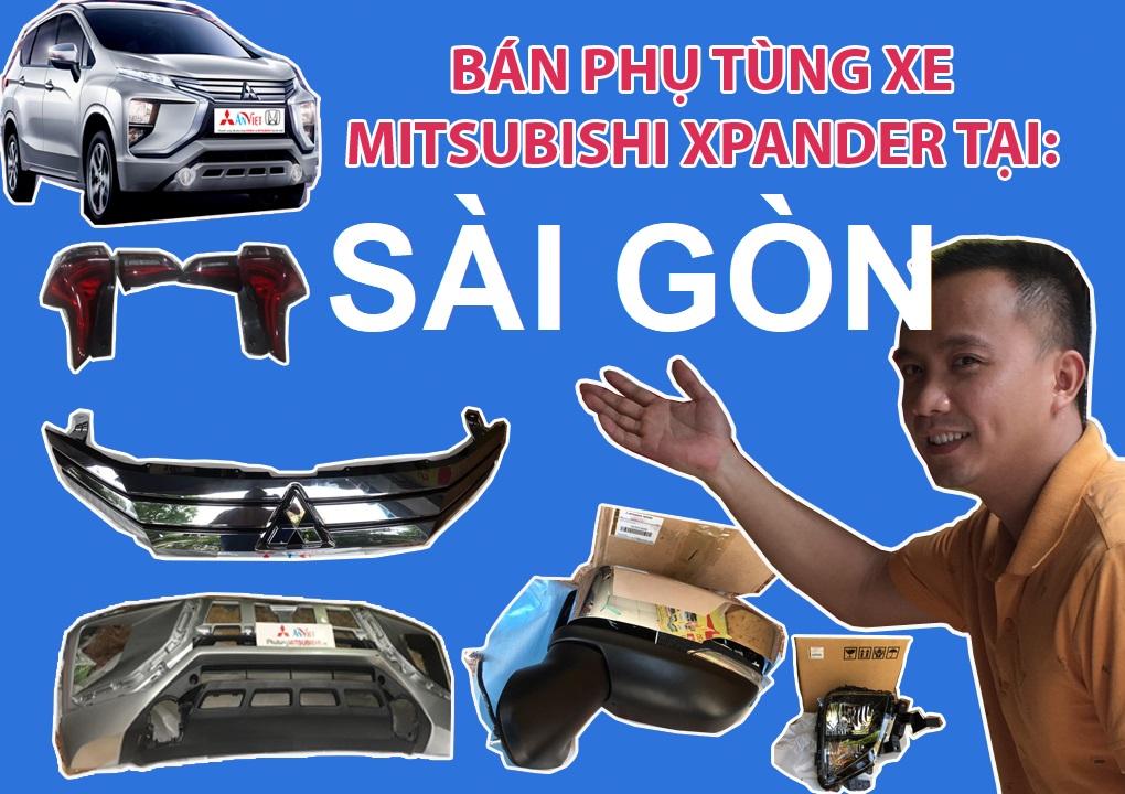 BÁN PHỤ TÙNG XE MITSUBISHI XPANDER TẠI SÀI GÒN