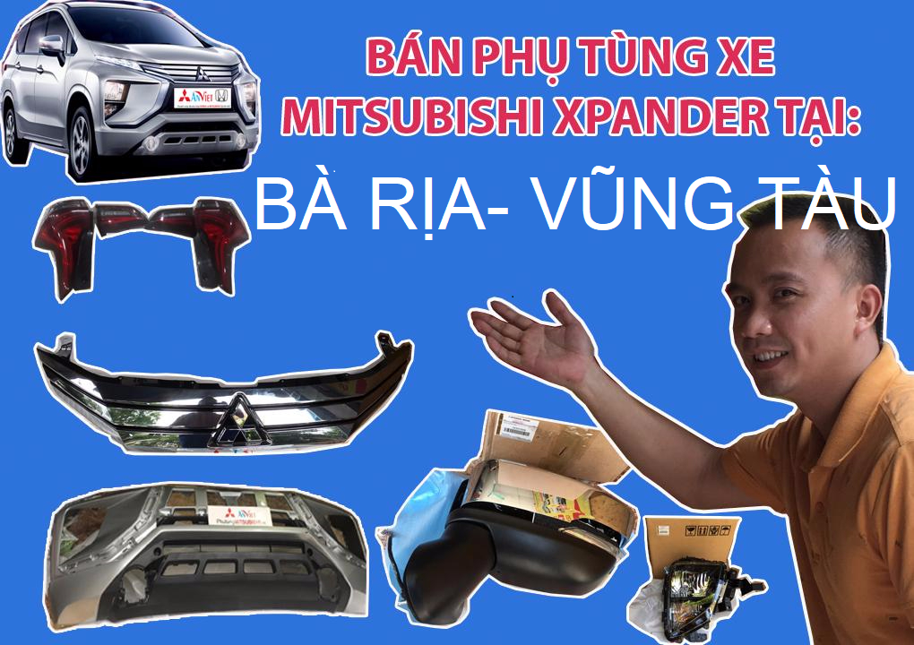 BÁN PHỤ TÙNG XE MITSUBISHI XPANDER TẠI BÀ RỊA- VŨNG TÀU