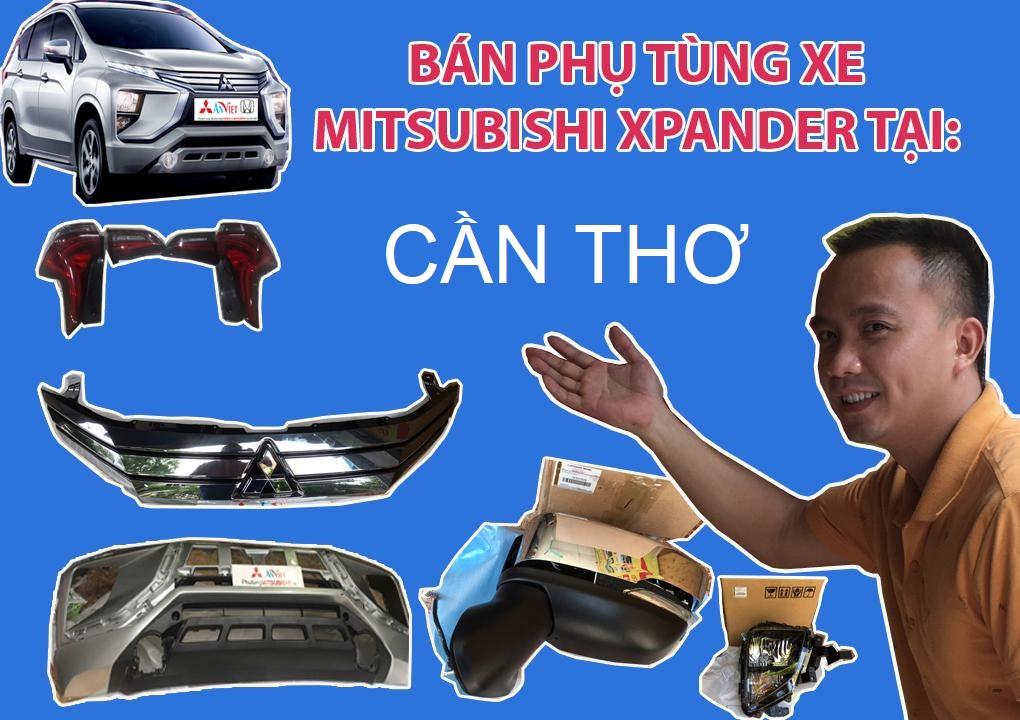 BÁN PHỤ TÙNG XE MITSUBISHI XPANDER TẠI CẦN THƠ