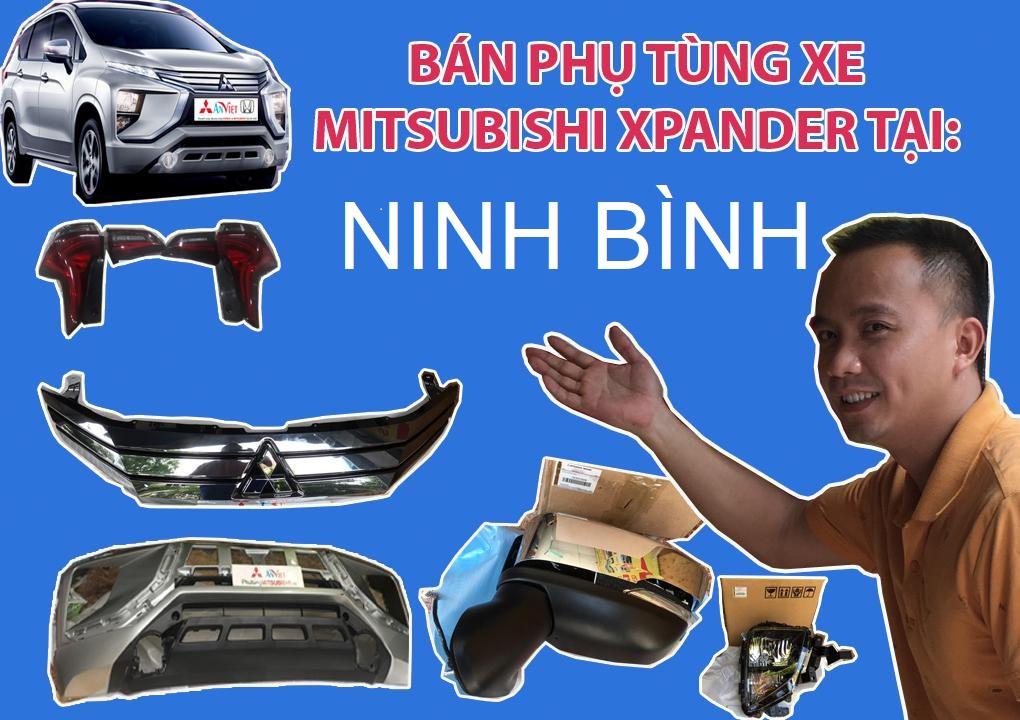 BÁN PHỤ TÙNG XE MITSUBISHI XPANDER TẠI NINH BÌNH