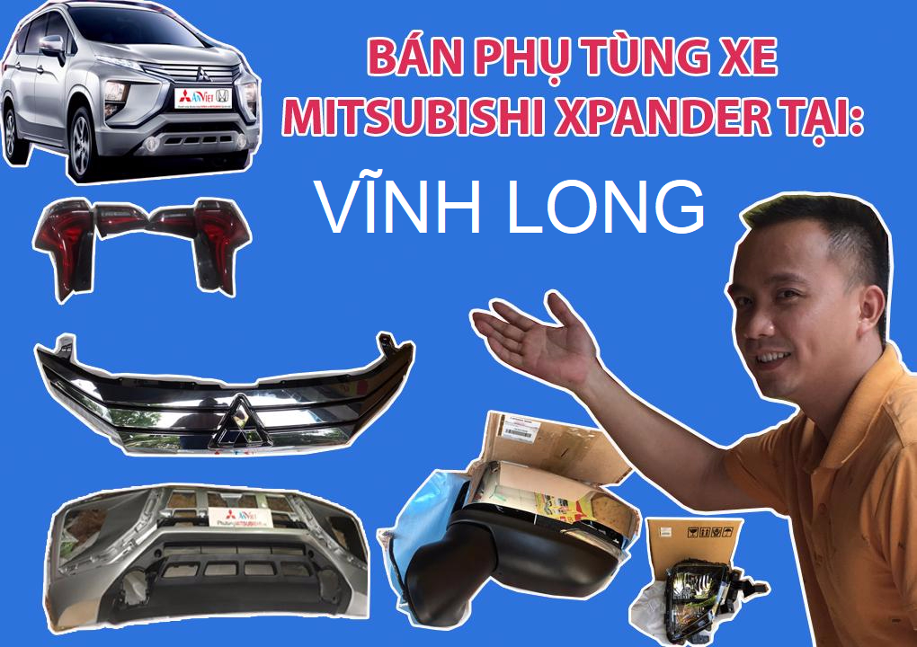 BÁN PHỤ TÙNG XE MITSUBISHI XPANDER TẠI VĨNH LONG