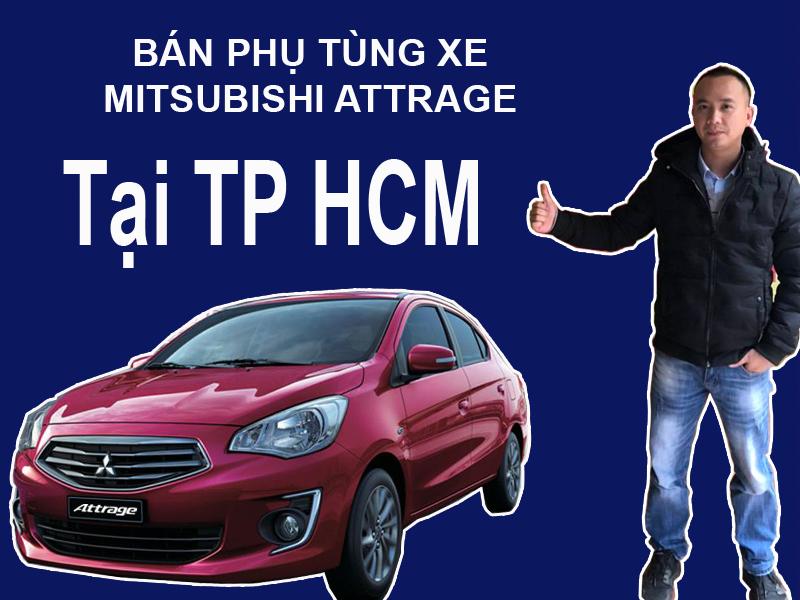 Bán phụ tùng xe Mitsubishi ATTRAGE tại TP. Hồ Chí Minh