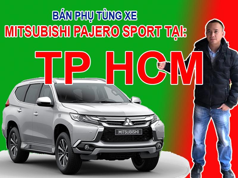 Bán phụ tùng xe Mitsubishi PAJERO SPORT tại TP. Hồ Chí Minh