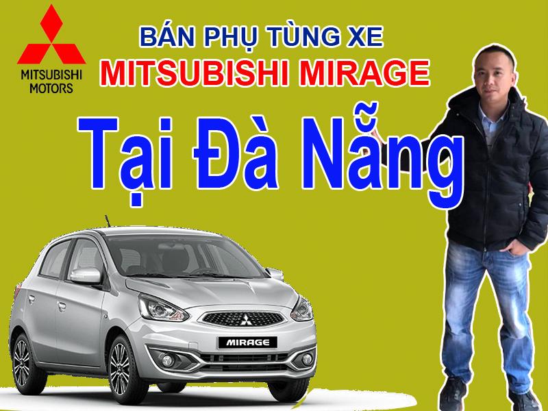 Bán phụ tùng xe Mitsubishi MIRAGE tại Đà Nẵng