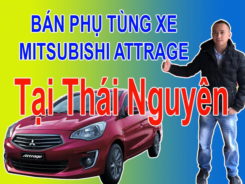 PHỤ TÙNG XE MITSUBISHI ATTRAGE THÁI NGUYÊN MUA BÁN PHỤ TÙNG XE MITSUBISHI ATTRAGE TẠI THÁI NGUYÊN  