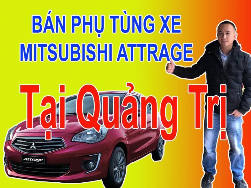 PHỤ TÙNG XE MITSUBISHI ATTRAGE QUẢNG TRỊ MUA BÁN PHỤ TÙNG XE MITSUBISHI ATTRAGE TẠI QUẢNG TRỊ  