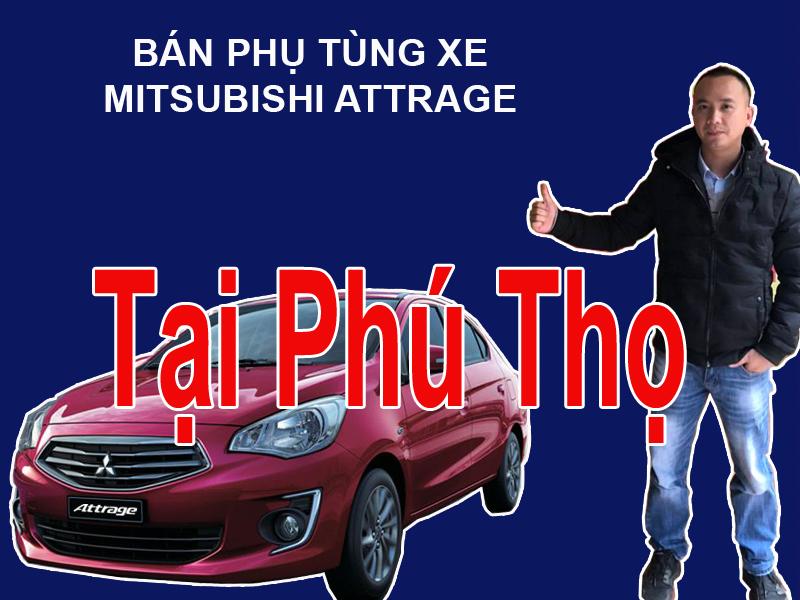 PHỤ TÙNG XE MITSUBISHI ATTRAGE PHÚ THỌ MUA BÁN PHỤ TÙNG XE MITSUBISHI ATTRAGE TẠI PHÚ THỌ  