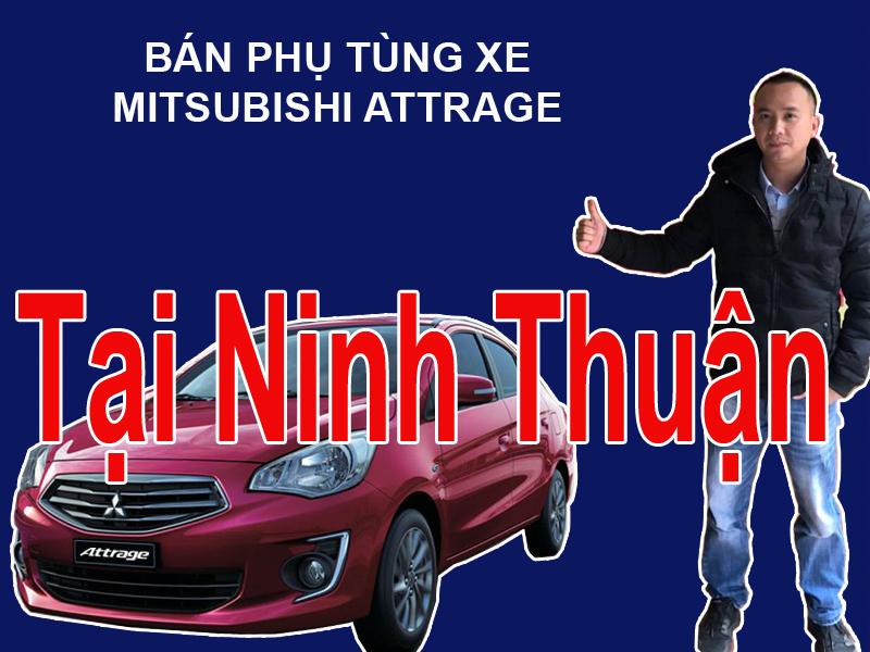 PHỤ TÙNG XE MITSUBISHI ATTRAGE NINH THUẬN MUA BÁN PHỤ TÙNG XE MITSUBISHI ATTRAGE TẠI NINH THUẬN  