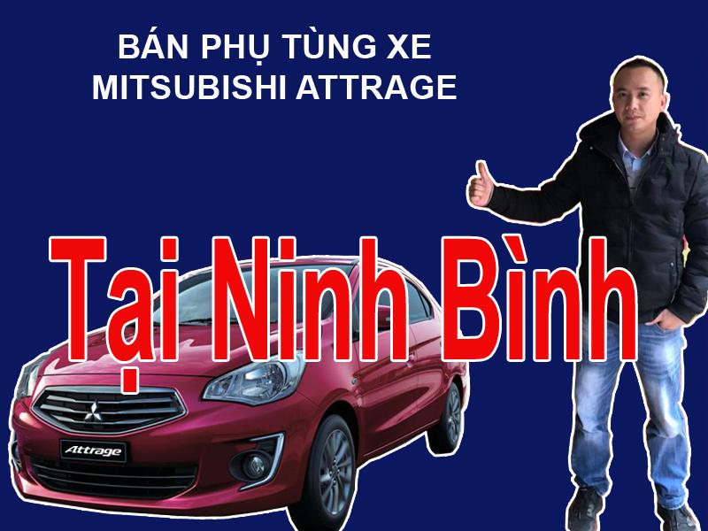 PHỤ TÙNG XE MITSUBISHI ATTRAGE NINH BÌNH MUA BÁN PHỤ TÙNG XE MITSUBISHI ATTRAGE TẠI NINH BÌNH  