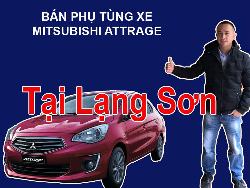 Phụ tùng xe Mitsubishi Attrage tại Lạng Sơn Mua bán phụ tùng xe Mitsubishi Attrage tại Lạng Sơn  