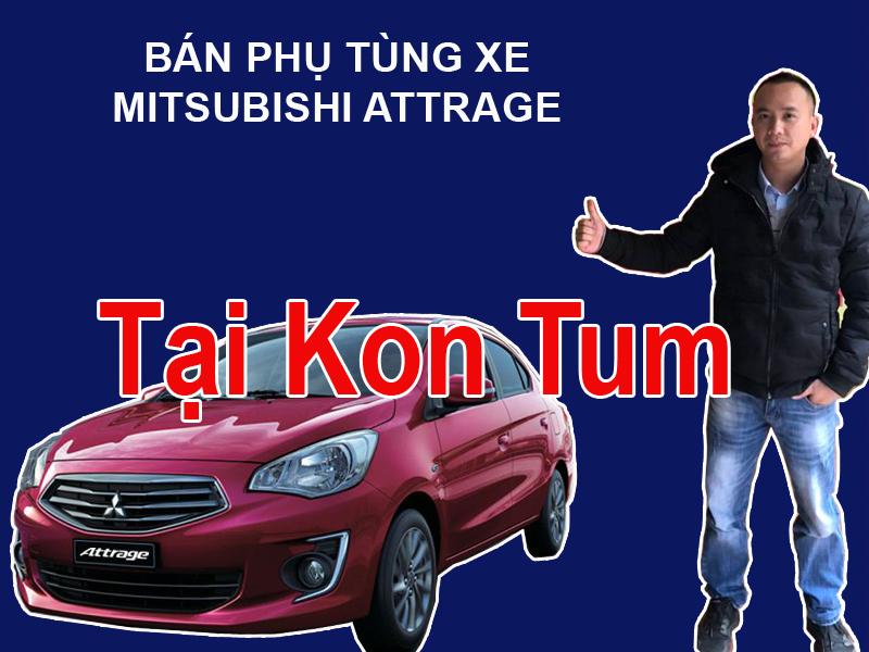 Phụ tùng xe Mitsubishi Attrage tại Kon Tum Mua bán phụ tùng xe Mitsubishi Attrage tại Kon Tum  