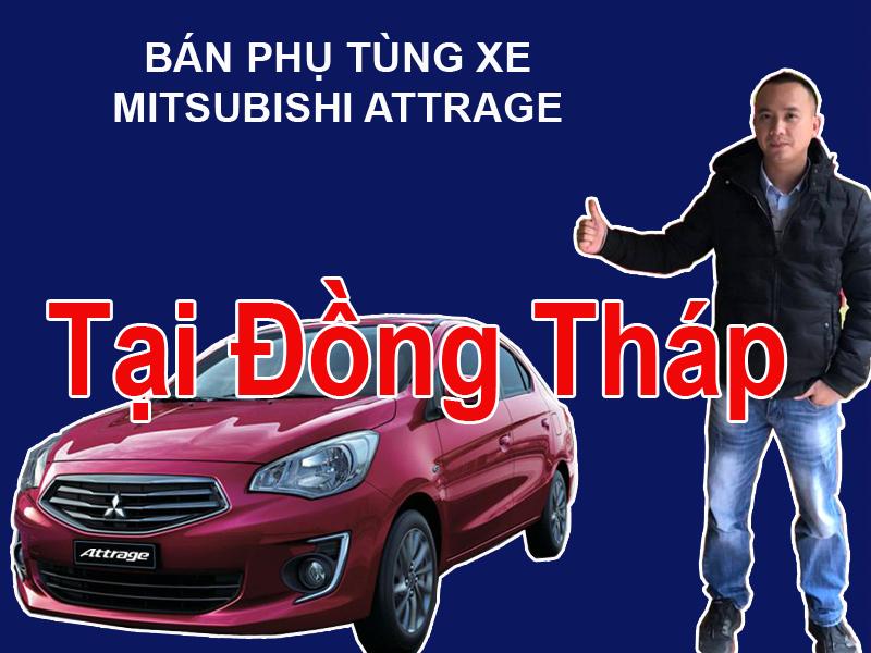 Phụ tùng xe Mitsubishi Attrage tại Đồng Tháp Mua bán phụ tùng xe Mitsubishi Attrage tại Đồng Tháp