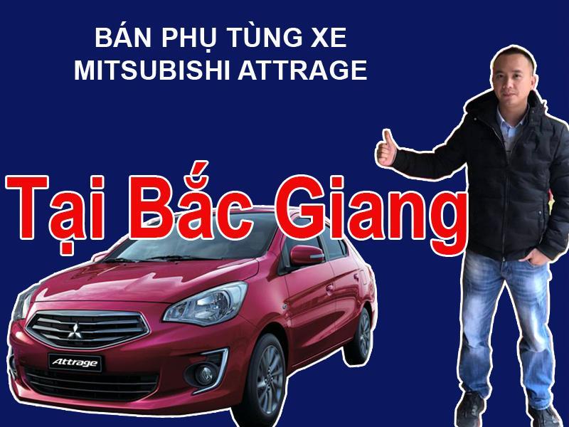 Phụ tùng xe Mitsubishi Attrage tại Bắc Giang Mua bán phụ tùng xe Mitsubishi Attrage tại Bắc Giang  