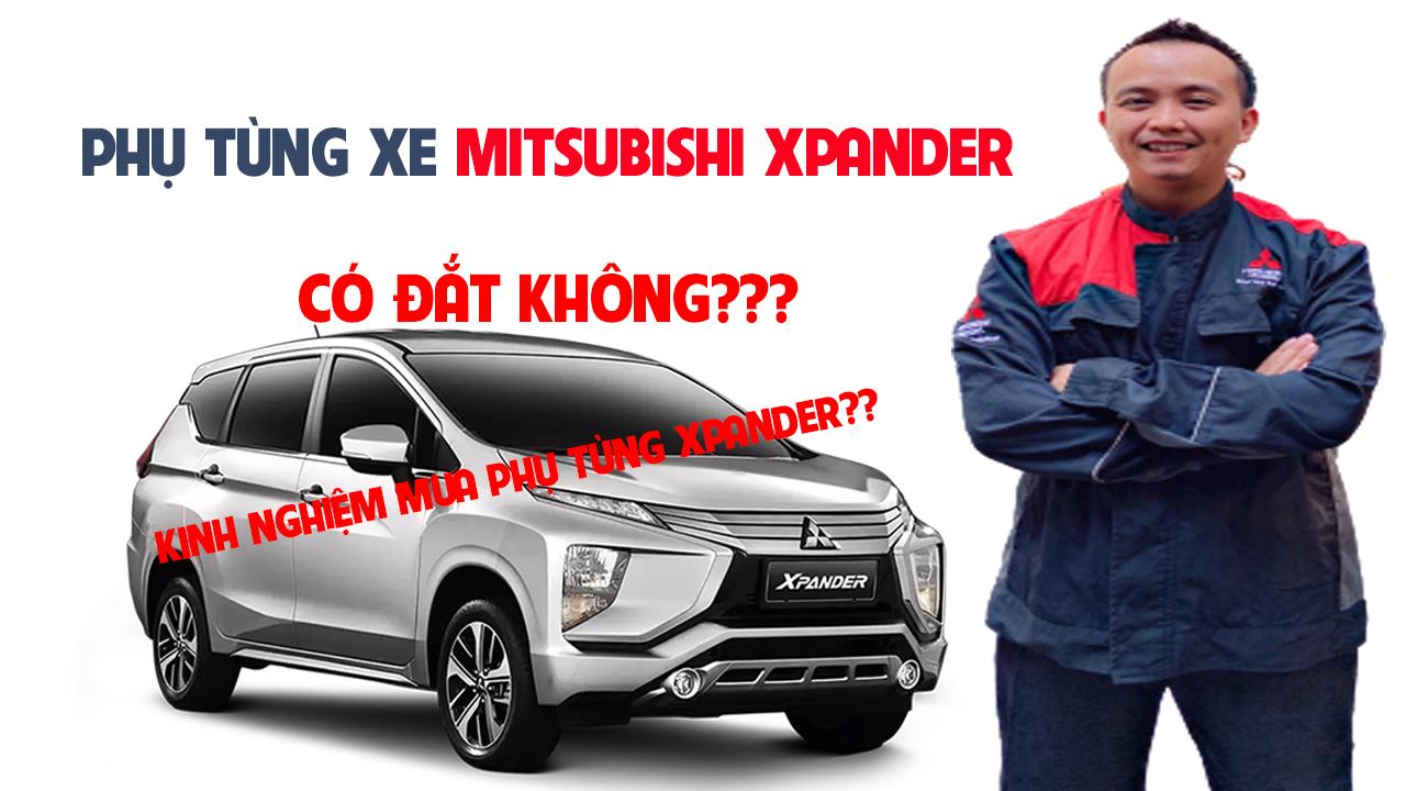 Phụ tùng xe Mitsubishi Xpander có đắt không?