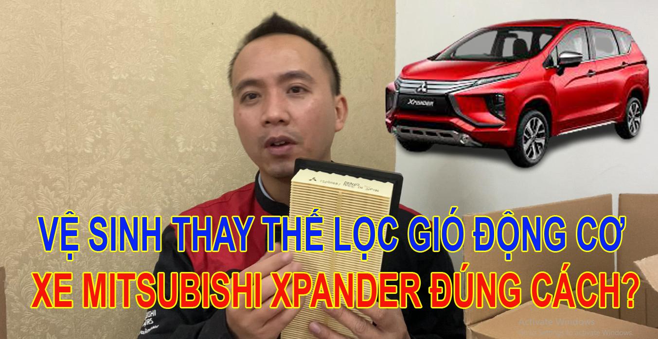 Hướng dẫn vệ sinh, thay thế lọc gió động cơ xe Mitsubishi Xpander đúng cách