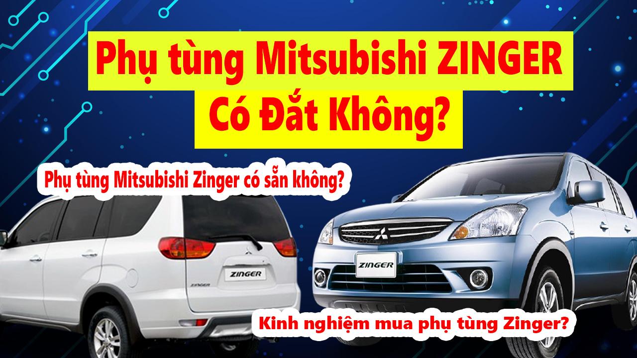 Phụ tùng xe Mitsubishi Zinger có đắt không?