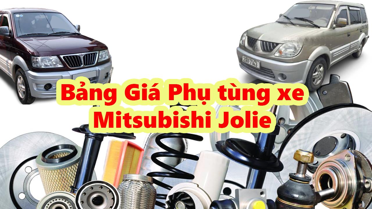 Bảng Giá Phụ tùng xe Mitsubishi Jolie