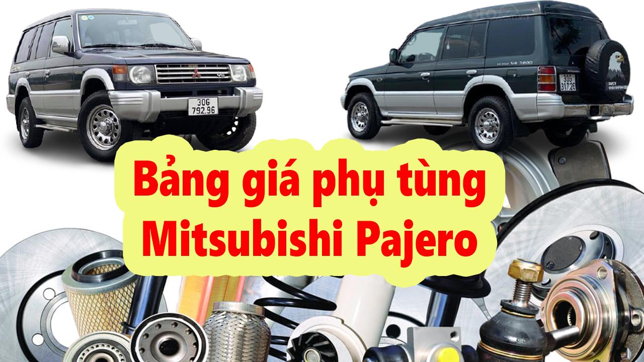 Bảng Giá Phụ tùng Mitsubishi Pajero