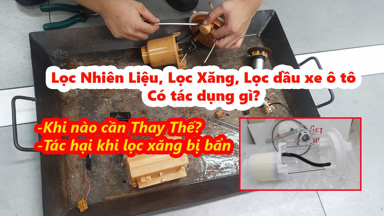 Lọc nhiên liệu, lọc dầu diesel, Lọc xăng Là Gì? Khi nào cần thay thế?