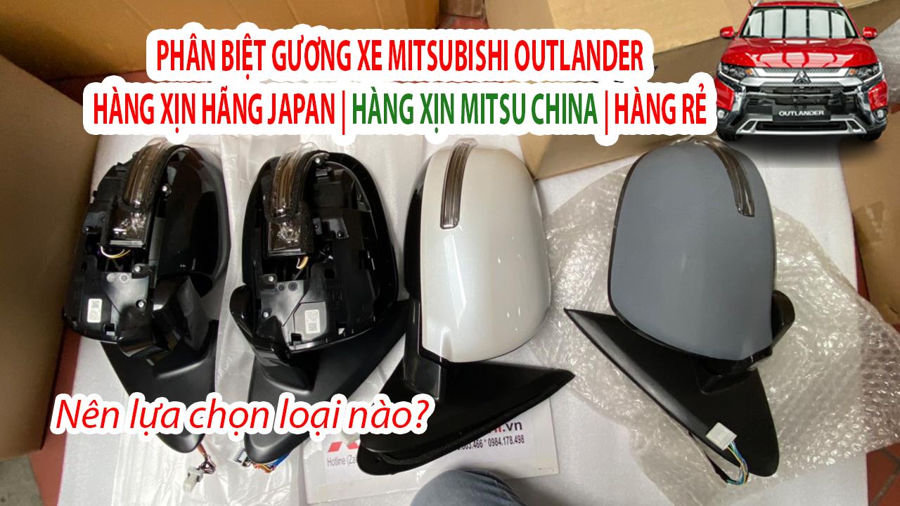 Hướng dẫn Phân biệt gương xe Mitsubishi Outlander hàng Xịn hãng | hàng Mitsubishi China và hàng thay thế