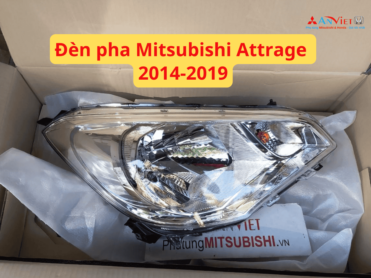 Đèn pha xe Mitsubishi Attrage 2014-2019 Chính hãng