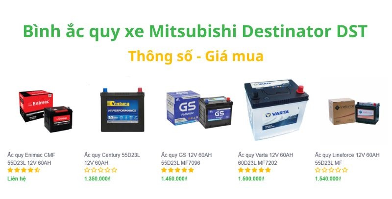 Gi&aacute; b&igrave;nh ắc quy xe Mitsubishi Destinator bao nhi&ecirc;u tiền?