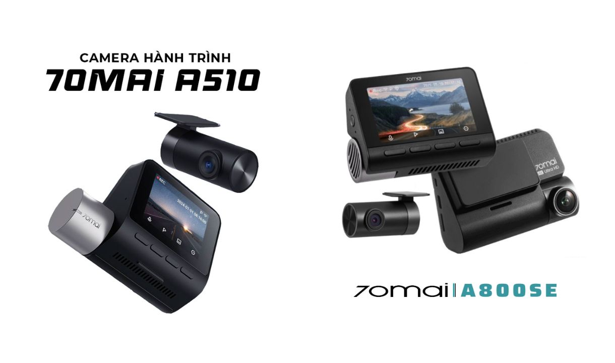 camera h&agrave;nh tr&igrave;nh 70MAI A510 v&agrave; A800SE