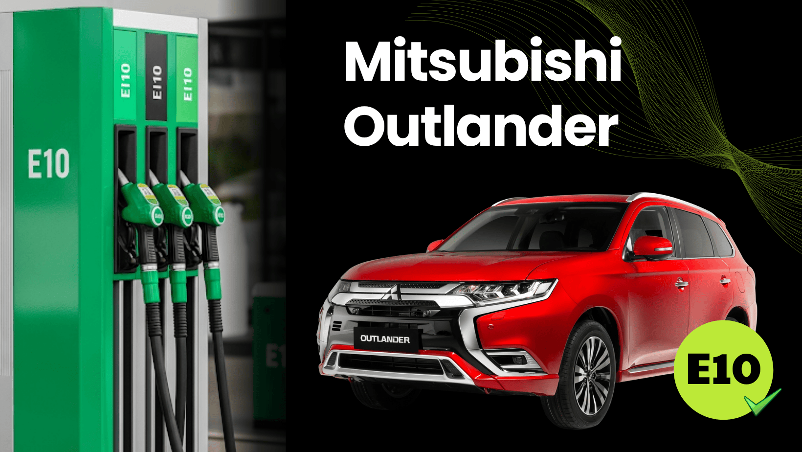 Mitsubishi Outlander có phù hợp với xăng E10 không?