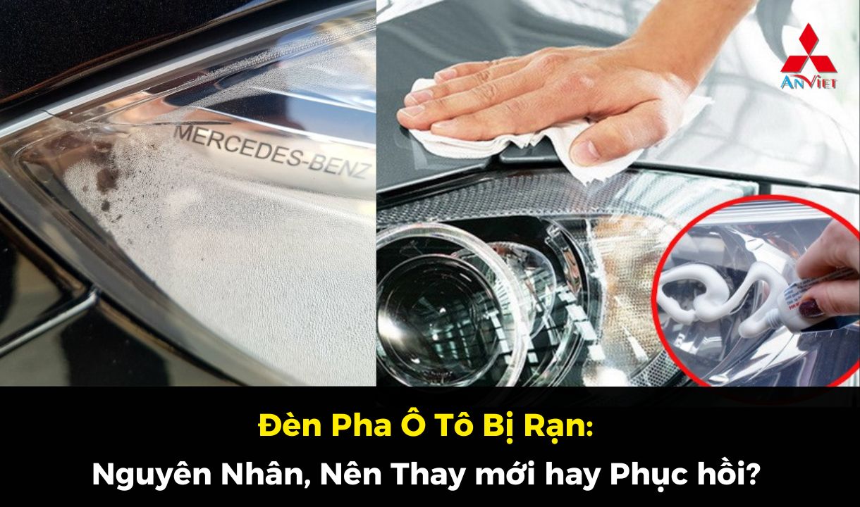 Đèn Pha Ô Tô Bị Rạn: Nguyên Nhân, Nên Thay mới hay Phục hồi? Cách xử lý nhanh