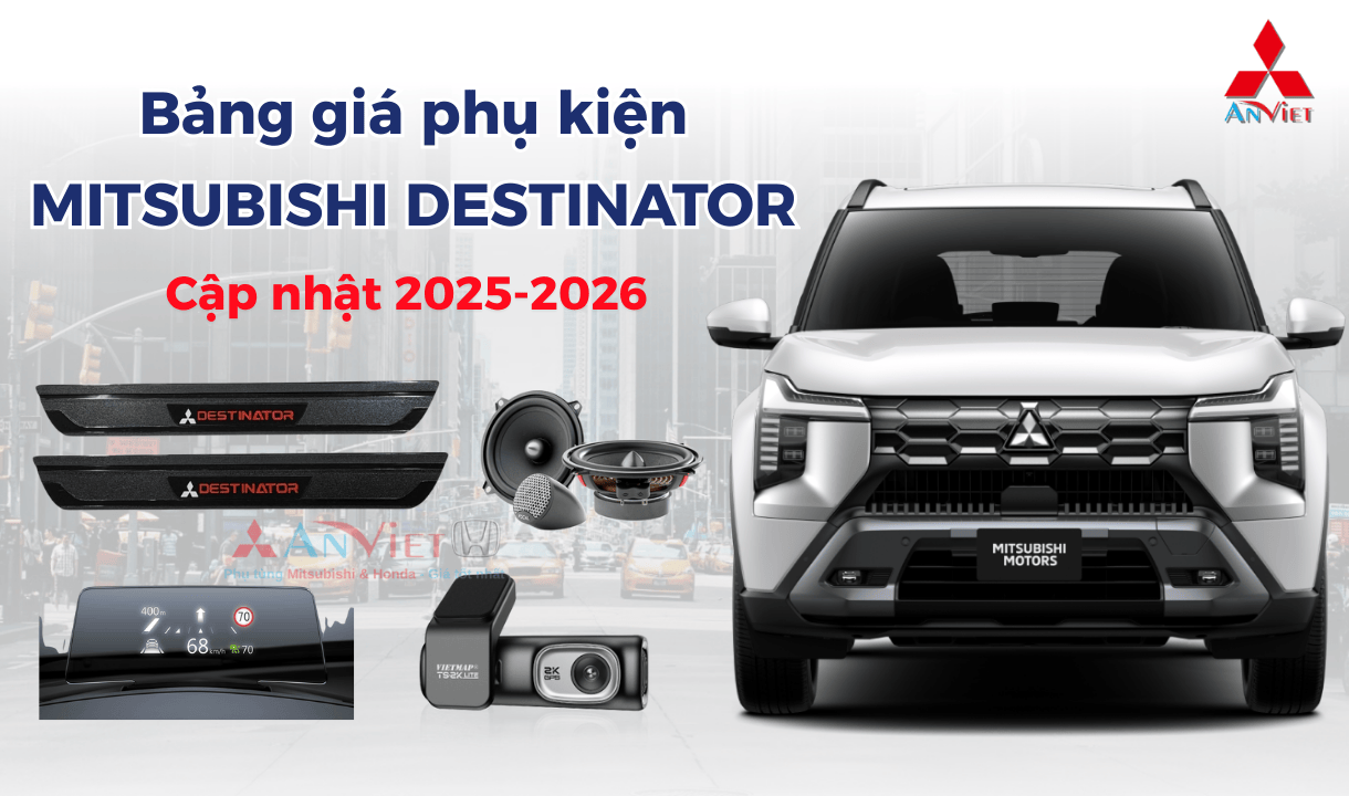Bảng giá phụ kiện xe Mitsubishi Destinator