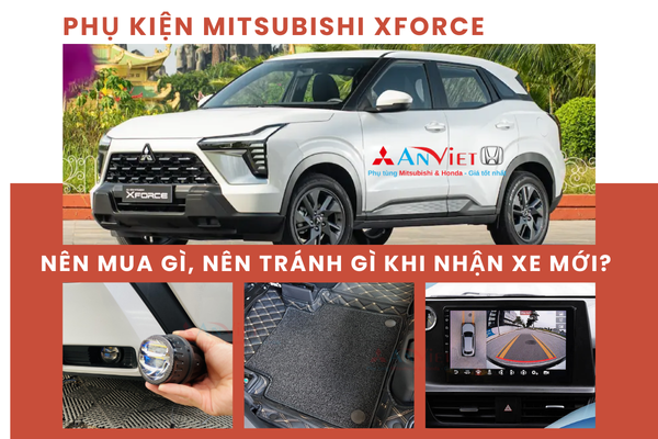 Phụ Kiện xe XFORCE: Nên Mua Gì, Nên Tránh Gì Khi Nhận Xe Mới - Kinh nghiệm thực tế