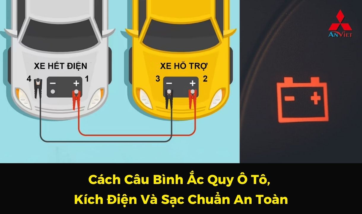 Cách Câu Bình Ắc Quy Ô Tô, Kích Điện Và Sạc Chuẩn An Toàn