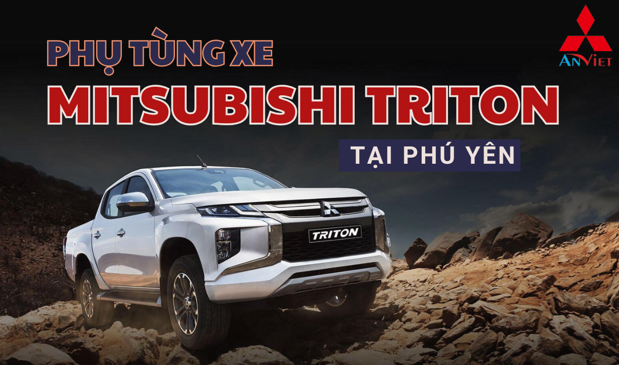 Phụ tùng xe Mitsubishi Triton tại Phú Yên