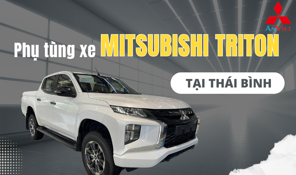 Phụ tùng xe Mitsubishi Triton tại Thái Bình
