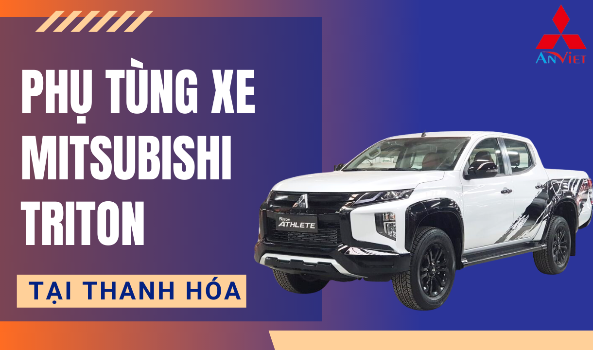 Phụ tùng xe Mitsubishi Triton tại Thanh Hóa