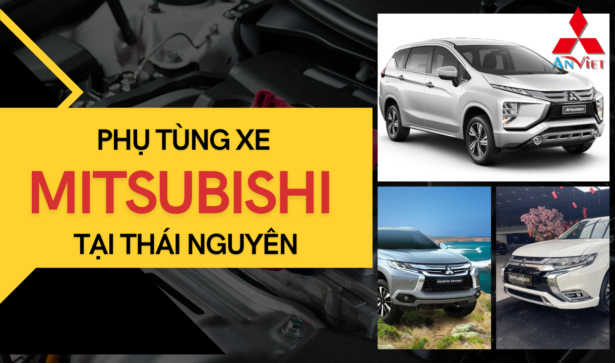 Phụ tùng xe Mitsubishi tại Thái Nguyên