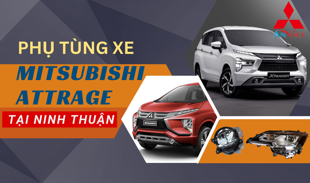 Phụ tùng xe Mitsubishi Attrage tại Ninh Thuận