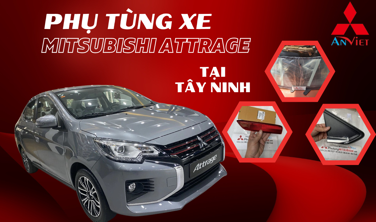 Phụ tùng xe Mitsubishi Attrage tại Tây Ninh