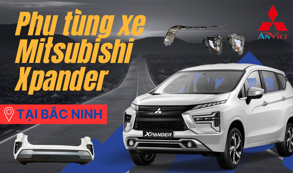 Phụ tùng xe Mitsubishi Xpander tại Bắc Ninh