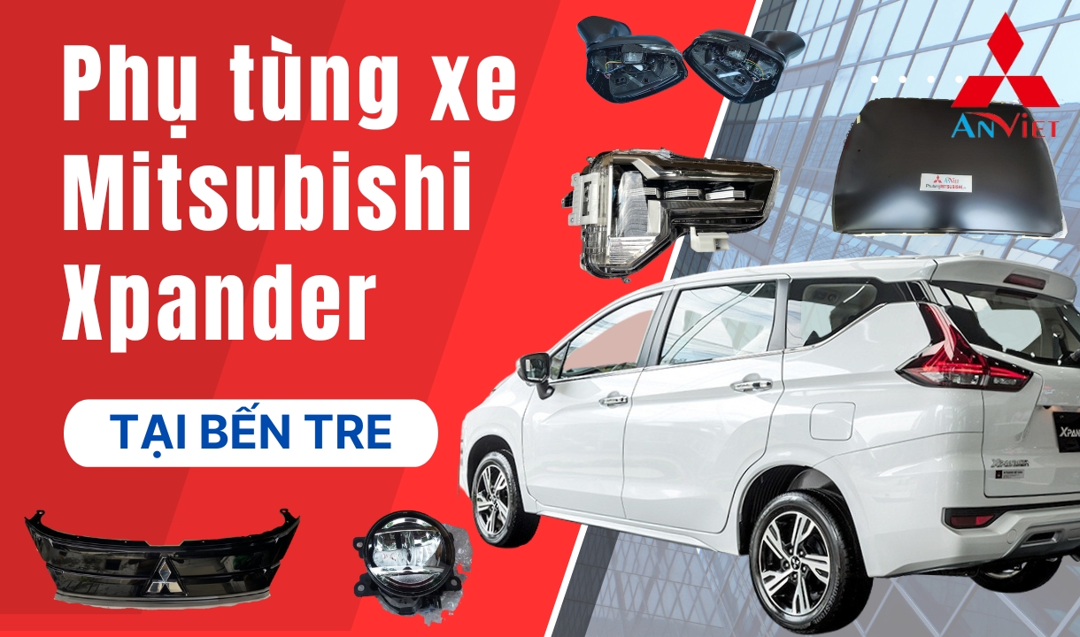 Phụ tùng xe Mitsubishi Xpander tại Bến Tre