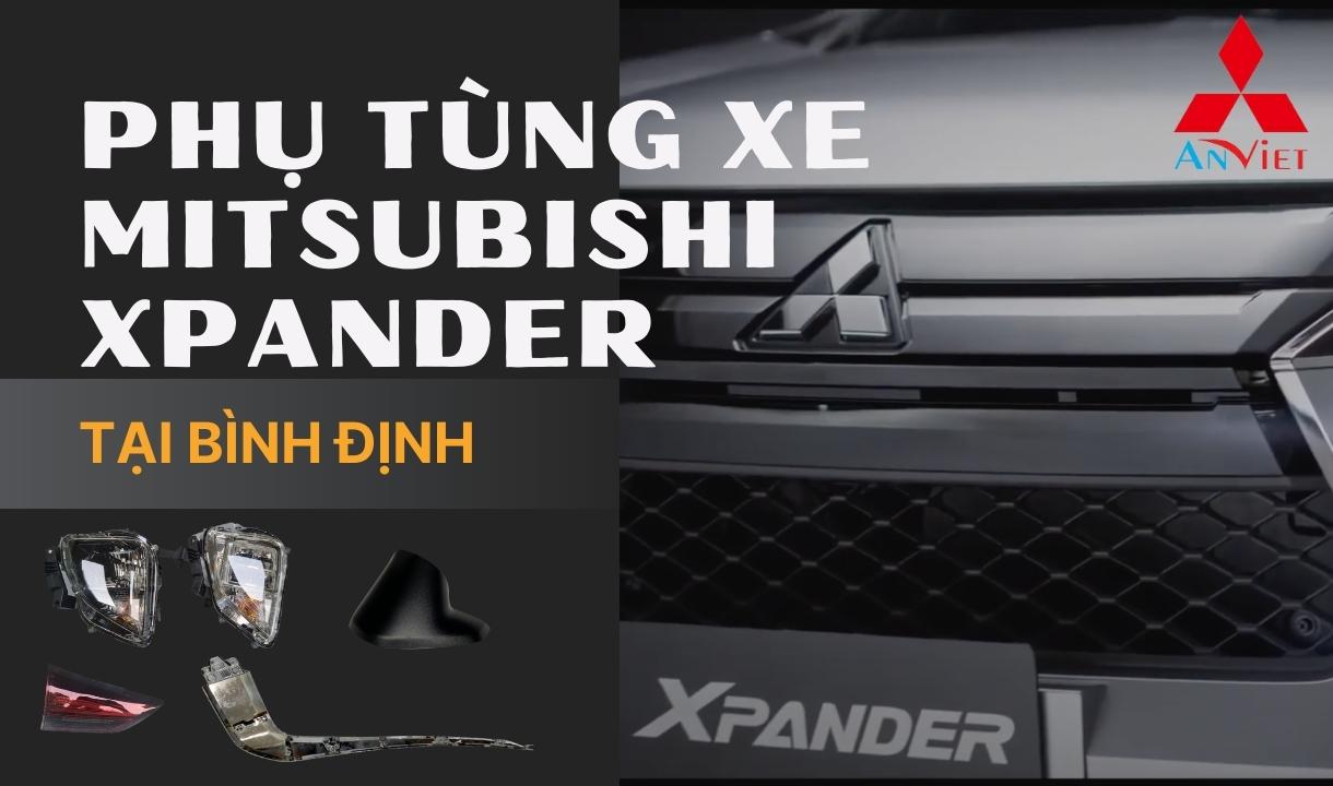 Phụ tùng xe Mitsubishi Xpander tại Bình Định