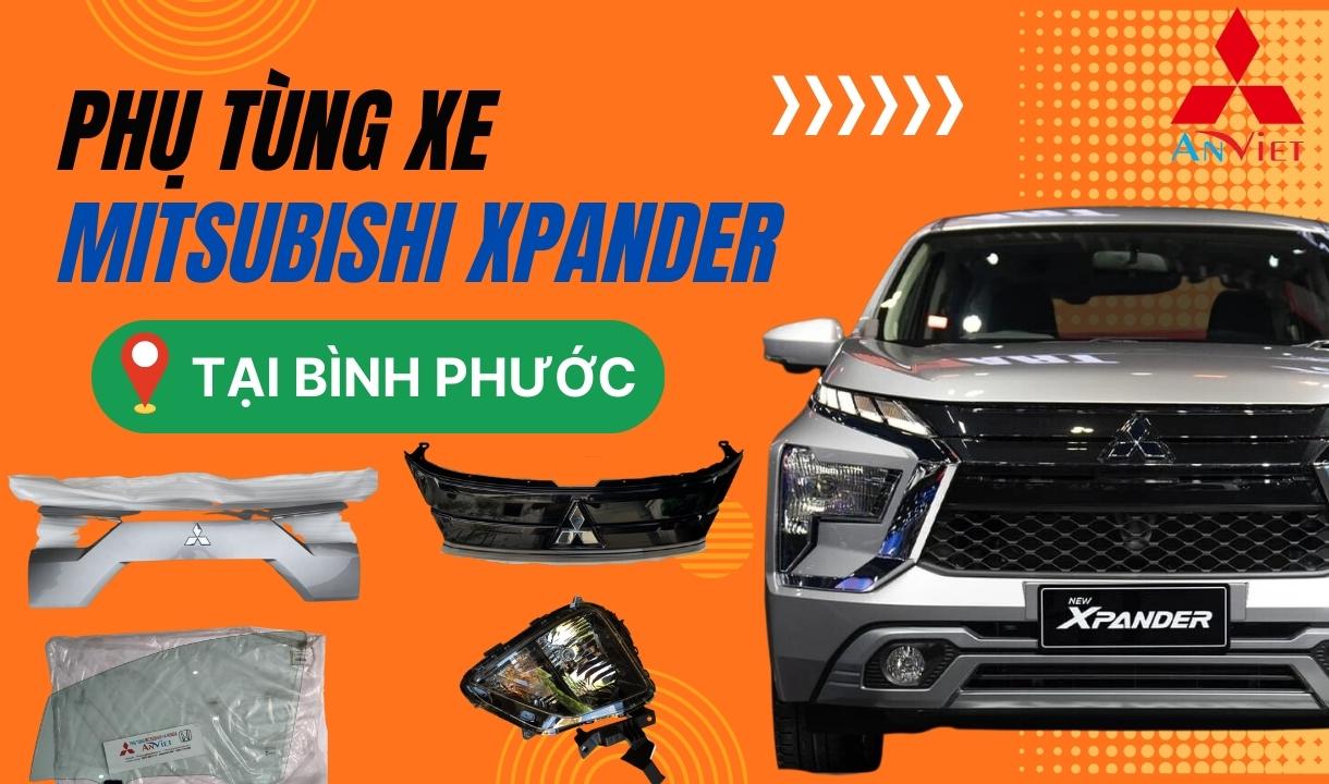 Phụ tùng xe Mitsubishi Xpander tại Bình Phước