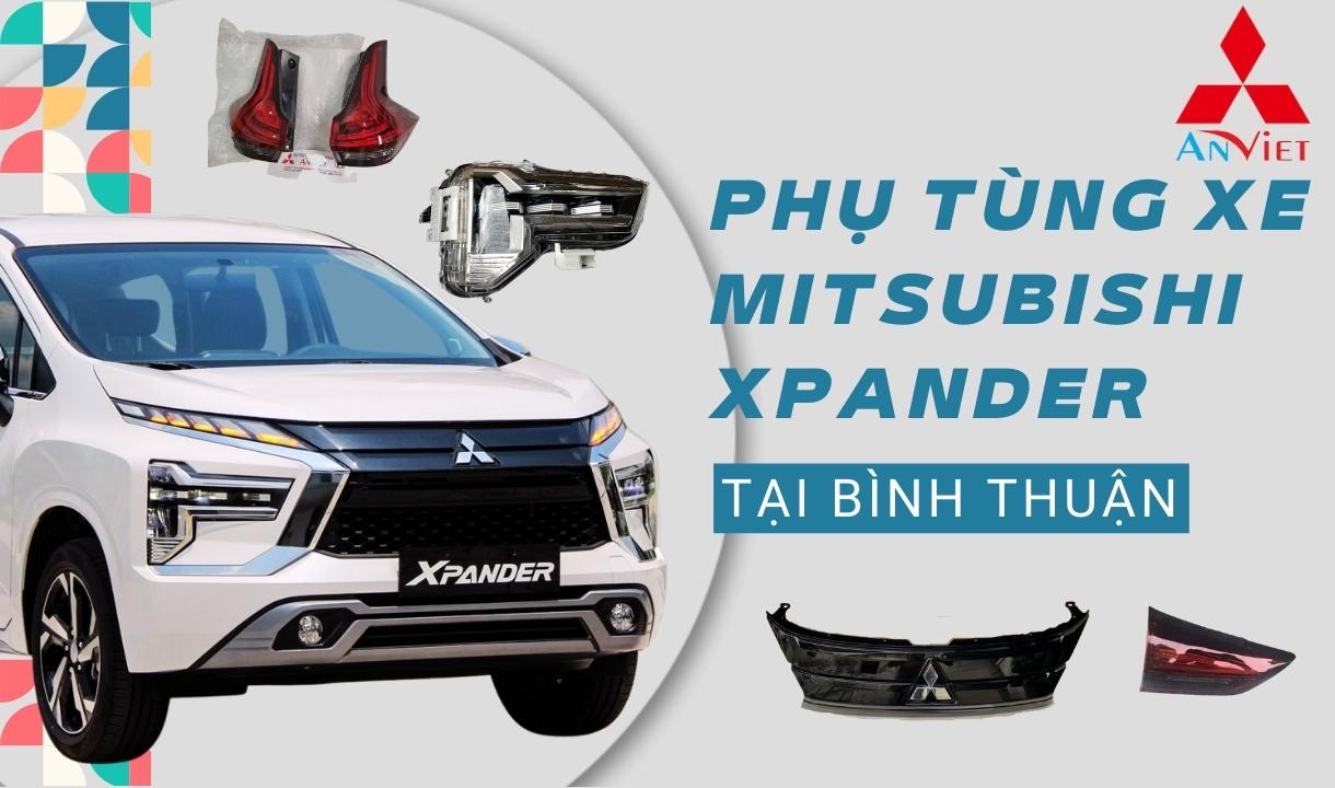 Phụ tùng xe Mitsubishi Xpander tại Bình Thuận