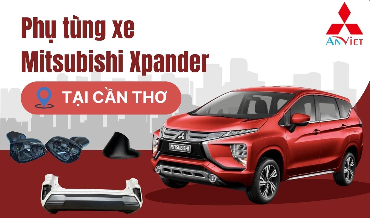 Phụ tùng xe Mitsubishi Xpander tại Cần Thơ